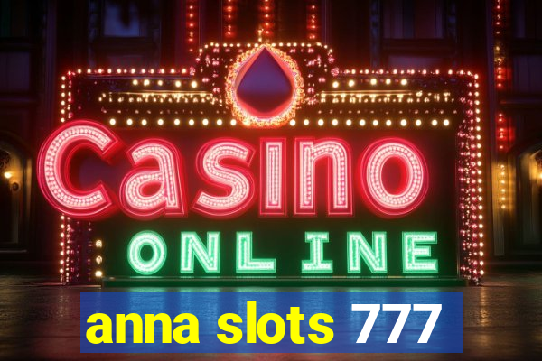 anna slots 777